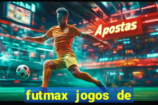 futmax jogos de hoje ao vivo