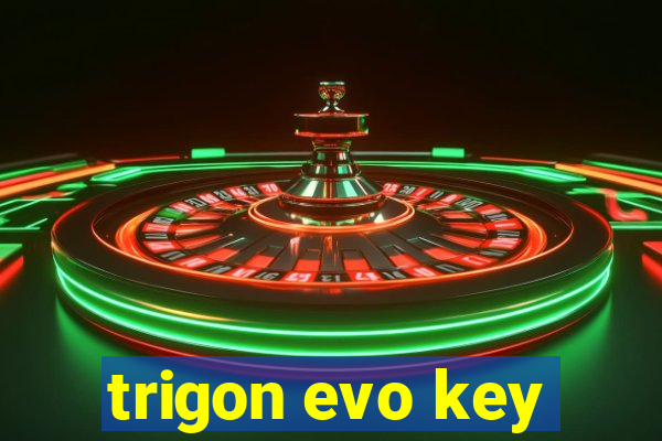 trigon evo key