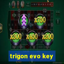 trigon evo key