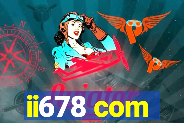 ii678 com
