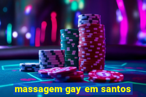 massagem gay em santos