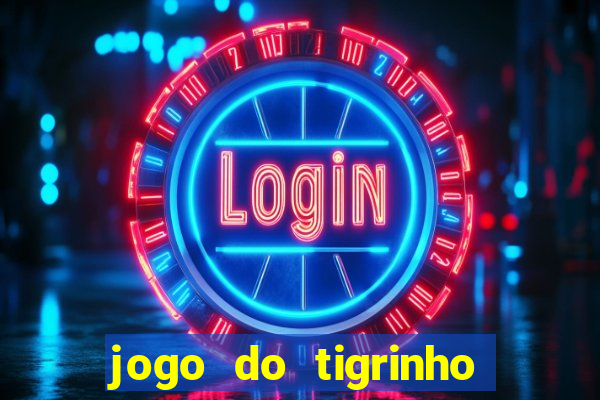 jogo do tigrinho com deposito de 1 real