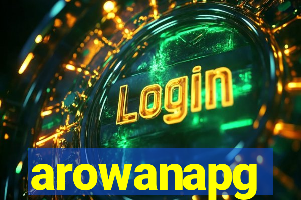 arowanapg