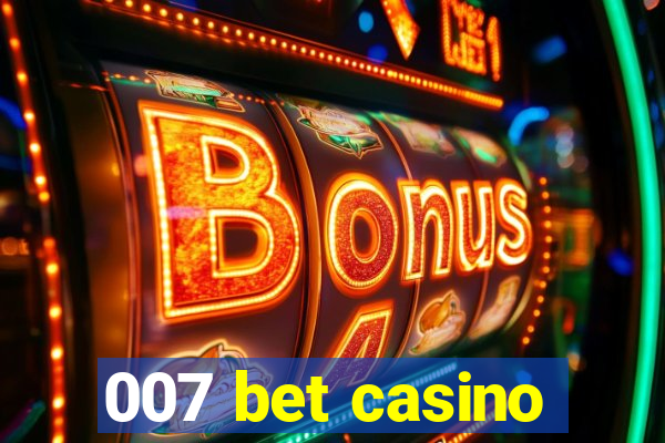 007 bet casino