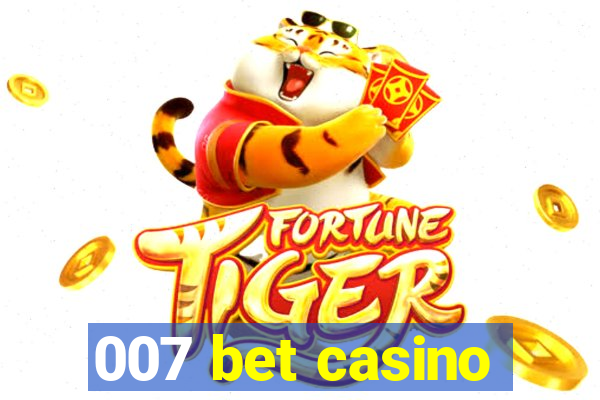 007 bet casino