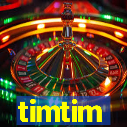 timtim