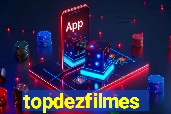 topdezfilmes