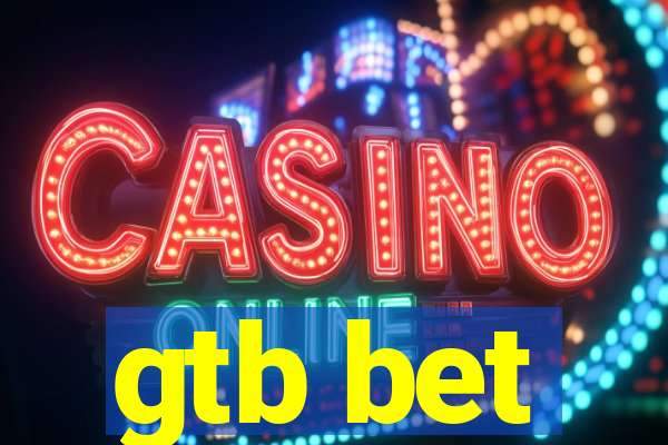 gtb bet