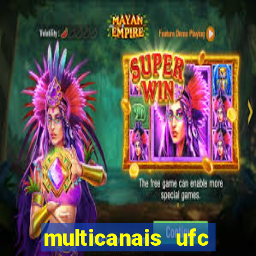multicanais ufc fight pass