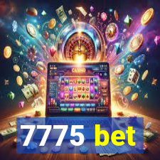 7775 bet