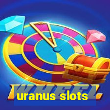 uranus slots