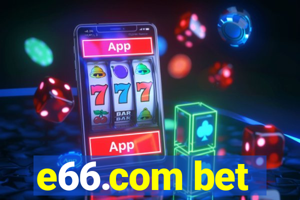 e66.com bet