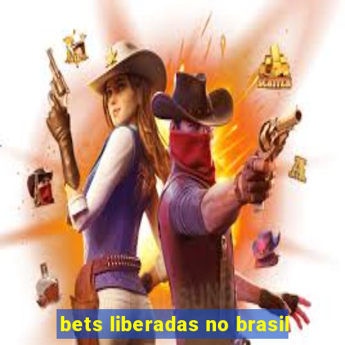bets liberadas no brasil