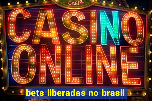 bets liberadas no brasil