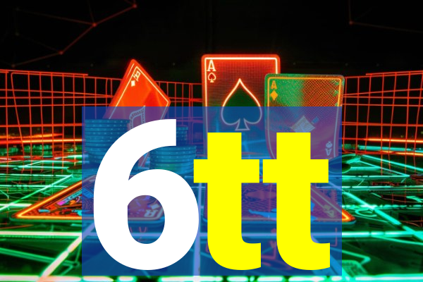 6tt