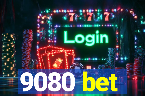 9080 bet