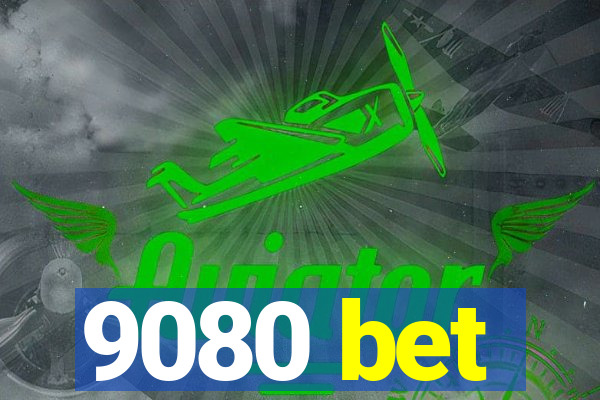9080 bet