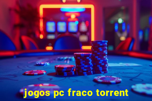 jogos pc fraco torrent