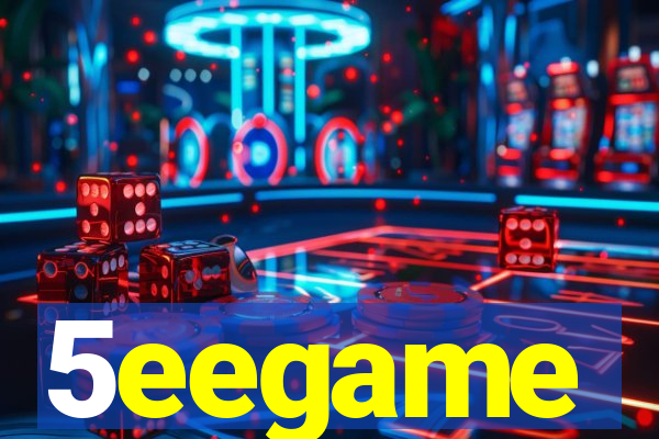 5eegame