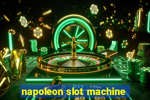napoleon slot machine