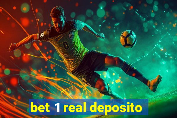 bet 1 real deposito