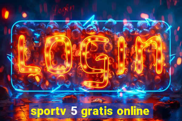 sportv 5 gratis online