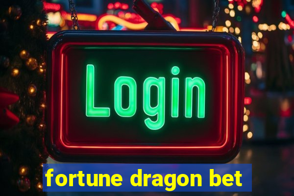 fortune dragon bet