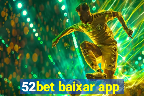 52bet baixar app