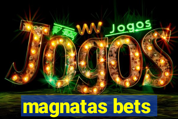 magnatas bets