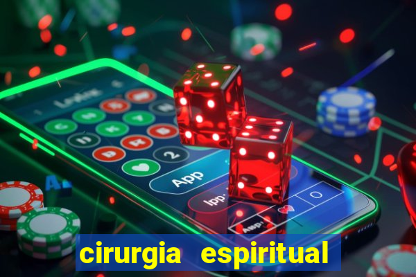 cirurgia espiritual marlon santos