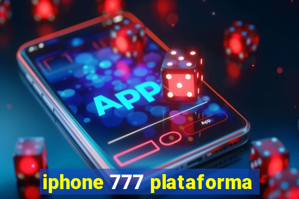 iphone 777 plataforma
