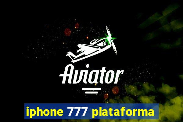 iphone 777 plataforma
