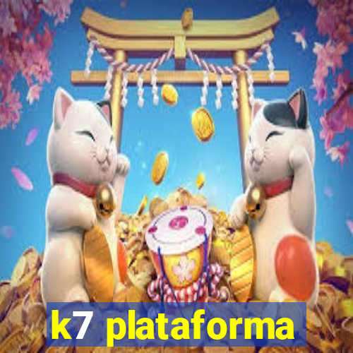 k7 plataforma