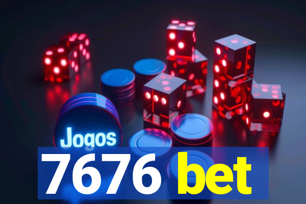 7676 bet