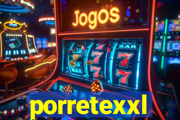 porretexxl