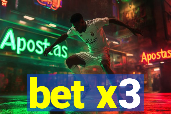 bet x3