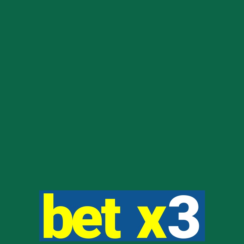 bet x3