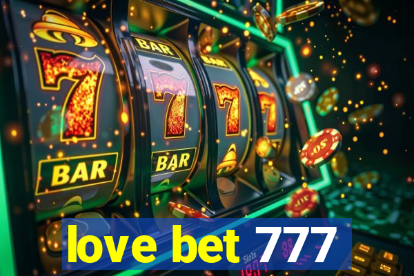 love bet 777