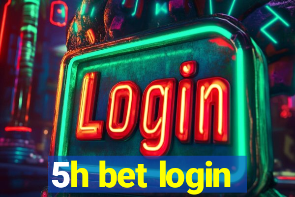 5h bet login