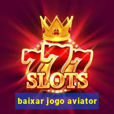 baixar jogo aviator