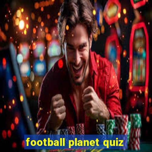 football planet quiz