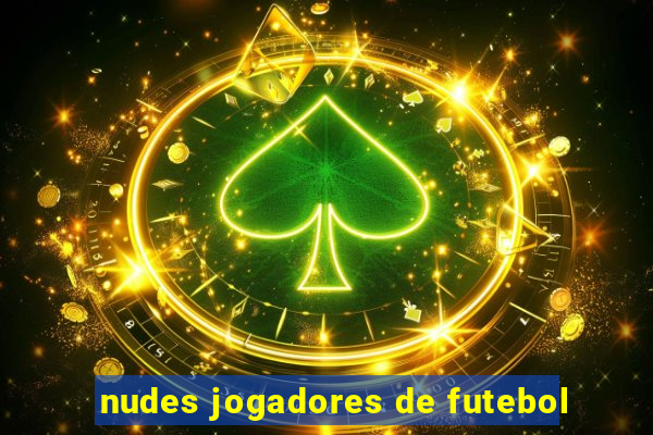 nudes jogadores de futebol