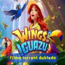 filme torrent dublado