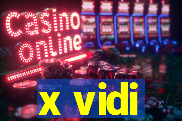 x vidi