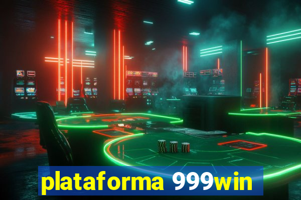 plataforma 999win