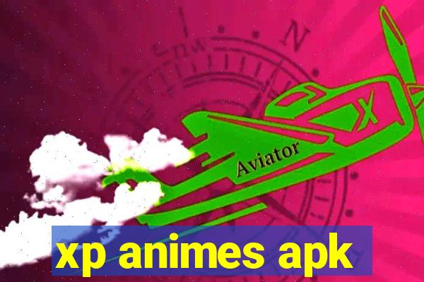 xp animes apk