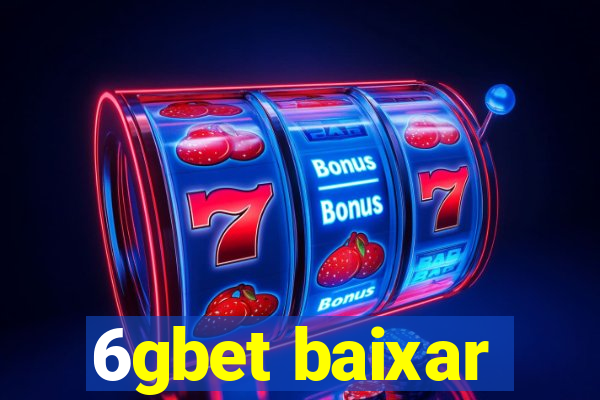 6gbet baixar