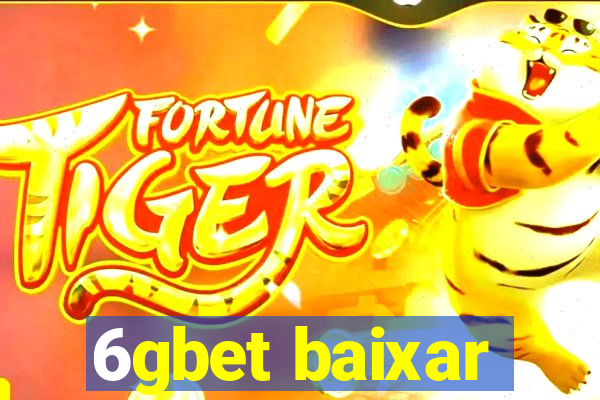6gbet baixar