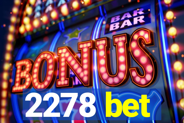 2278 bet
