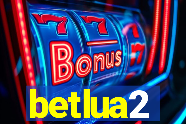 betlua2
